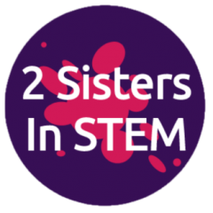 2 Sisters In STEM